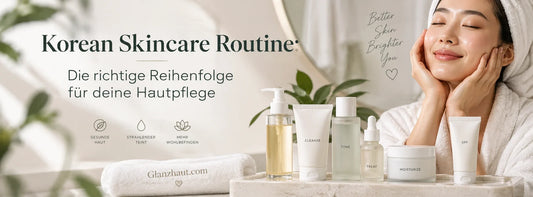 Korean Skincare Routine: Die richtige Reihenfolge für deine Hautpflege